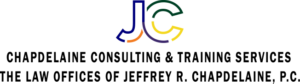 Chapdelaine Consulting & Training Services The Law Offices of Jeffrey R. Chapdelaine, P.C.